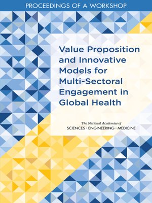 cover image of Value Proposition and Innovative Models for Multi-Sectoral Engagement in Global Health